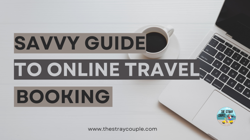 Unlocking Seamless Travel: A Savvy Guide to Online Booking